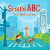 Seattle ABC: A Larry Gets Lost Book - by johnes (Hardcover)