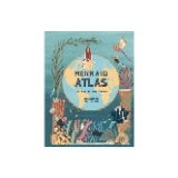 The Mermaid Atlas: Merfolk of the World by Anna Claybourne