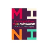 The New York Times Mini Crosswords, Volume 2: 150 Easy Fun-Sized Puzzles by The New York Times
