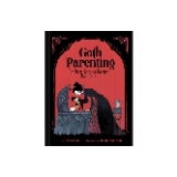 Goth Parenting - by Casey Gilly (Hardcover)