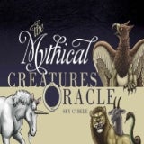 The Mythical Creatures Oracle by Sky Cybele